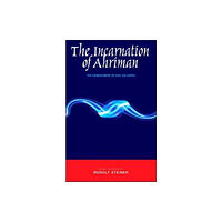 Rudolf Steiner Press The Incarnation of Ahriman (häftad, eng)