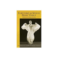 Rudolf Steiner Press Eurythmy as Speech Made Visible (häftad, eng)