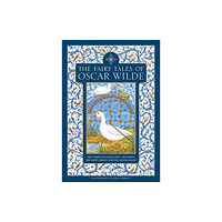 Anness publishing The Fairy Tales of Oscar Wilde (inbunden, eng)