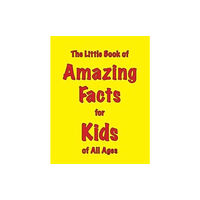 Zymurgy Publishing The Little Book of Amazing Facts for Kids of All Ages (häftad, eng)