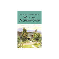 Wordsworth Editions Ltd The Collected Poems of William Wordsworth (häftad, eng)