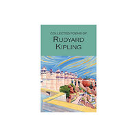 Wordsworth Editions Ltd Collected Poems of Rudyard Kipling (häftad, eng)