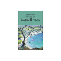 Wordsworth Editions Ltd Selected Poems of Lord Byron (häftad, eng)