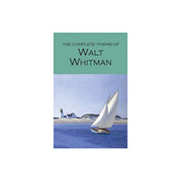 Wordsworth Editions Ltd The Complete Poems of Walt Whitman (häftad, eng)