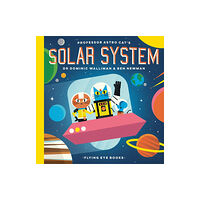 Flying Eye Books Professor Astro Cat's Solar System (inbunden, eng)