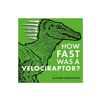 Boxer Books Limited How Fast was a Velociraptor? (inbunden, eng)