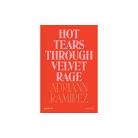 Polari Press Hot Tears Through Velvet Rage (häftad, eng)