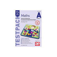 Accelerated Education Publications Ltd 11+ Maths Year 5-7 Testpack A Papers 1-4