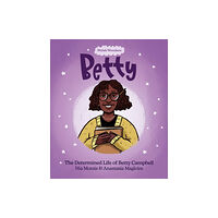 Llyfrau Broga Books Welsh Wonders: Betty - The Determined Life of Betty Campbell (häftad, eng)