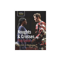 Illuminate Publishing Noughts & Crosses Play Guide For AQA GCSE Drama (häftad, eng)