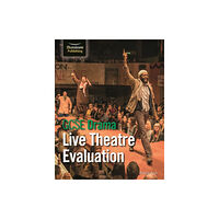 Illuminate Publishing GCSE Drama: Live Theatre Evaluation (häftad, eng)