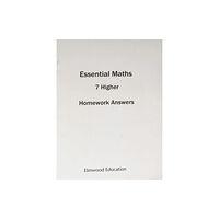 Elmwood Education Limited ESSENTIAL MATHS 7 HIGHER HOMEWORK ANSWER BOOK (häftad, eng)