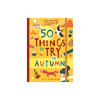 b small publishing limited 50 Things to Try in Autumn (häftad, eng)