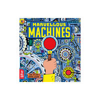 What on Earth Publishing Ltd Marvellous Machines (inbunden, eng)