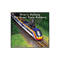 Christopher Vine Peter's Railway the Great Train Robbery (häftad, eng)