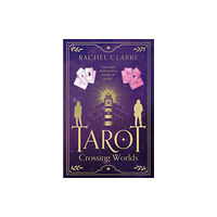 The Book Guild Ltd Tarot – Crossing Worlds (häftad, eng)