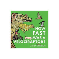 Boxer Books Limited How Fast was a Velociraptor? (häftad, eng)