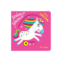 Boxer Books Limited Sparkle! Sparkle! I'm a Unicorn! (inbunden, eng)