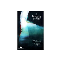 Salmon Poetry I Imagine Myself (häftad, eng)