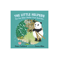 Legend Press Ltd The Little Helpers: Pan Pan Helps Shelter From Acid Rain (häftad, eng)