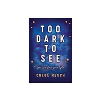 Firefly Press Ltd Too Dark to See (häftad, eng)