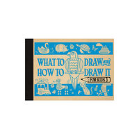 Michael O'Mara Books Ltd What to Draw and How to Draw It for Kids (inbunden, eng)