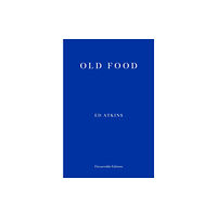 Fitzcarraldo Editions Old Food (häftad, eng)