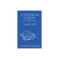 Scallywag Press A Passing On of Shells (inbunden, eng)