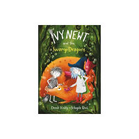 Scallywag Press Ivy Newt and the Swamp Dragons (häftad, eng)