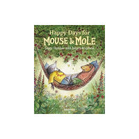 Graffeg Limited Mouse and Mole: Happy Days for Mouse and Mole (inbunden, eng)