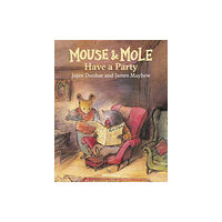 Graffeg Limited Mouse and Mole Have a Party (inbunden, eng)