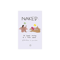 Eyewear Publishing NAKED: The Honest Musings of 2 Brown Women (häftad, eng)