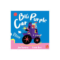 Salariya Book Company Ltd Vroom! Big Purple Car! (bok, board book, eng)