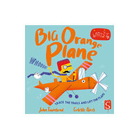 Salariya Book Company Ltd Whizzz! Big Orange Plane! (bok, board book, eng)