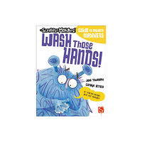 Salariya Book Company Ltd Wash Those Hands! (häftad, eng)