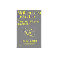 Goldsmiths, Unversity of London Mathematics for Ladies (häftad, eng)