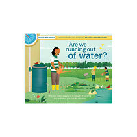 Weldon Owen Children's Books Are We Running Out of Water? (inbunden, eng)