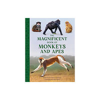 Weldon Owen Children's Books The Magnificent Book of Monkeys and Apes (inbunden, eng)