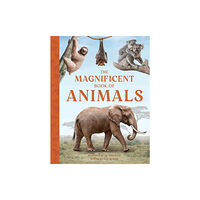 Weldon Owen Children's Books The Magnificent Book of Animals (inbunden, eng)