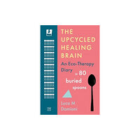 Valley Press The Upcycled Healing Brain (häftad, eng)