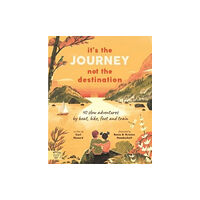 Magic Cat Publishing It's the Journey not the Destination (inbunden, eng)