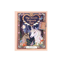 Magic Cat Publishing The Secret Unicorn Club (inbunden, eng)