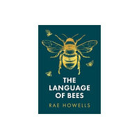 Parthian Books The Language of Bees (häftad, eng)