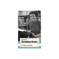 The Library of America The Essential Gwendolyn Brooks (inbunden, eng)