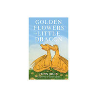 The Book Guild Ltd Golden Flowers for Little Dragon (häftad, eng)