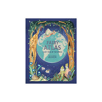 Hachette Children's Group The Fairy Atlas (inbunden, eng)