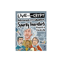 Salariya Book Company Ltd Interviews with the ghosts of sparky inventors (häftad, eng)