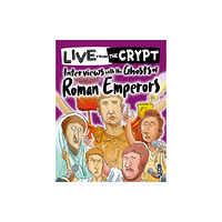 Salariya Book Company Ltd Interviews with the ghosts of Roman emperors (häftad, eng)