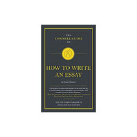 CONNELL PUBLISHING LTD The Connell Guide To How To Write An Essay (häftad, eng)