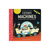 Flying Eye Books Astro Kittens: Cosmic Machines (bok, board book, eng)